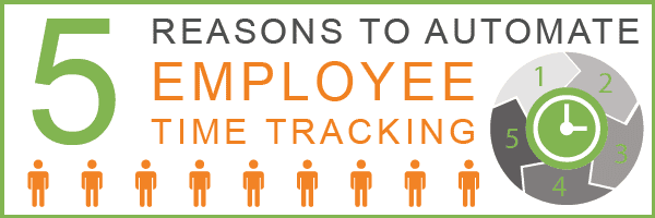 Top 5 Reasons to Automate Employee Time Tracking 01
