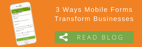 3 Ways Mobile Forms Transform Businesses