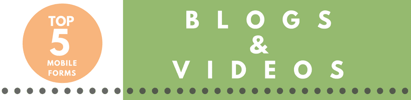 Top 5 Mobile Forms Blogs and Videos