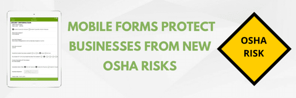 Mobile Forms Protect Against New OSHA Risk