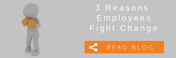 3 More Reasons Employees Fight Change