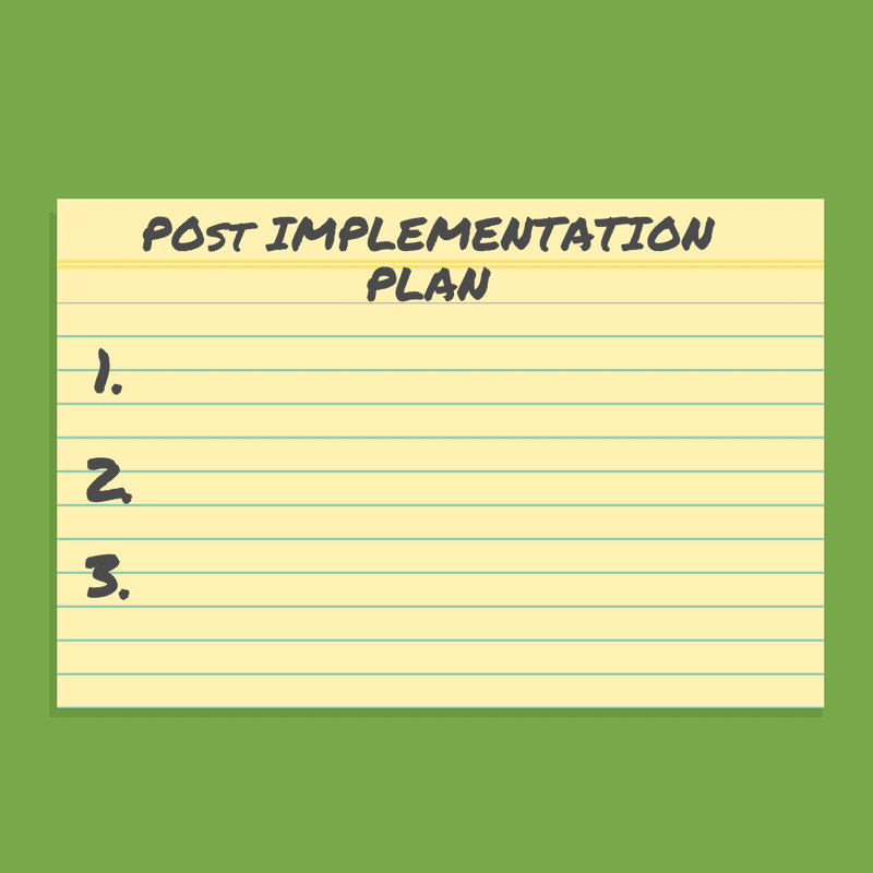 Post Implemenation Plan