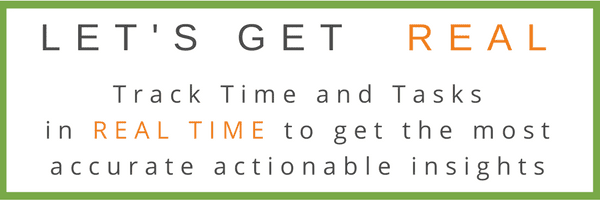 Lets Get Real Real Time Tracking with ACTIONABLE insights to keep your projects on track. 8