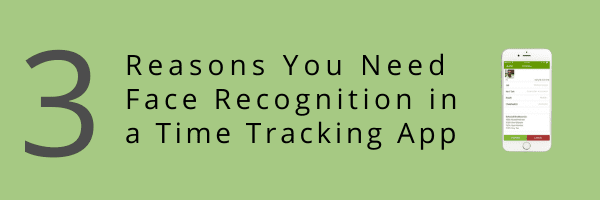 Face Recognition Reasons in a Time Tracking App