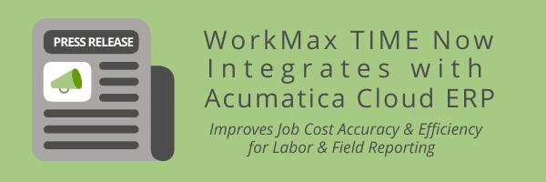 Cloud ERP Acumatica Integration with WorkMax TIME